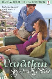 Kniha Váratlan gyermekáldás - Daniels Val,Spencer Catherine,Cathy Williams