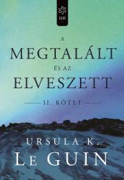Kniha A megtalált és az elveszett II. - Ursula K. Le Guin
