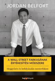 Kniha A Wall Street farkasának értékesítési módszere - Jordan Belfort