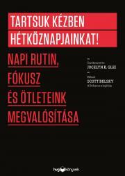 Tartsuk kézben hétköznapjainkat! - Glei Jocelyn K.
