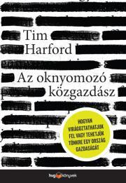 Az oknyomozó közgazdász - Tim Harford