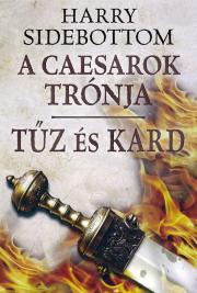 Kniha Tűz és kard - Harry Sidebottom