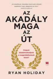 Kniha Az akadály maga az út - Ryan Holiday