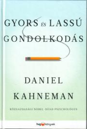 Gyors és lassú gondolkodás - Daniel Kahneman kúpite na Panta Rhei