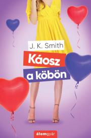 Káosz a köbön - Smith J. K.