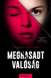 Kniha Meghasadt valóság - Bettina Ludányi