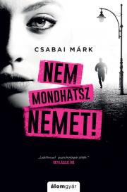 Kniha Nem mondhatsz nemet - Márk Csabai