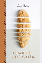 Kniha A szabadság első éjszakája - István Vörös