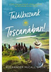 Kniha Találkozzunk Toscanában! - Alexander McCall Smith