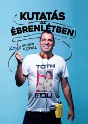 Kutatás az ébrenlétben - Edu Tóth kúpite na Panta Rhei