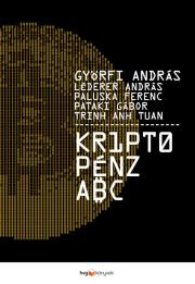 Kniha Kriptopénz abc - András Győrfi,Léderer András,Paluska Ferenc,Gábor Pataki