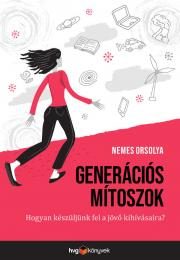 Kniha Generációs mítoszok - Orsolya Nemes