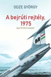 Kniha A bejrúti rejtély, 1975 - György Odze
