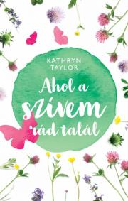 Kniha Ahol a szívem rád talál - Kathryn Taylor