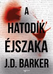A hatodik éjszaka - Barker J. D.