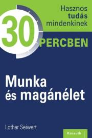 Munka és magánélet - Lothar Seiwert
