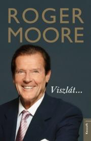 Viszlát... - Roger Moore kúpite na Panta Rhei