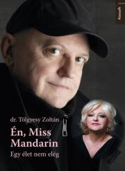 Én, Miss Mandarin - Tölgyesy Zoltán