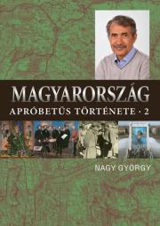 Magyarország apróbetűs története 2. - György Nagy