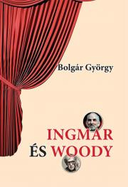 Ingmar és Woody - György Bolgár