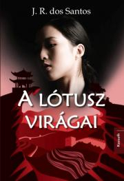 A lótusz virágai - José Rodrigues dos Santos kúpite na Panta Rhei