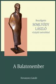 Kniha SOMLYÓDY LÁSZLÓ - A Balatonember - Hovanyecz László