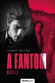 Kniha A fantom - Bettina Ludányi