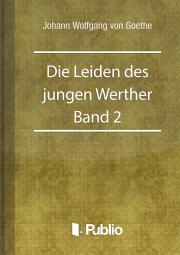 Kniha Die Leiden des jungen Werther - Band 2 - Johann Wolfgang von Goethe