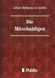 Kniha Die Mitschuldigen - Johann Wolfgang von Goethe