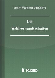 Kniha Die Wahlverwandtschaften - Johann Wolfgang von Goethe