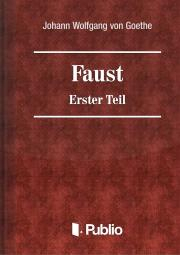 Faust - Erster Teil - Johann Wolfgang von Goethe