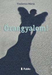 Őrangyalom!