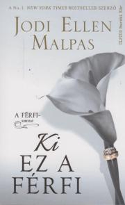 Kniha Ki ez a férfi - Jodi Ellen Malpas