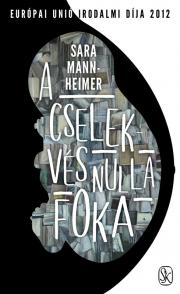 A cselekvés nulla foka - Mannheimer Sara