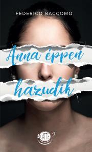 Anna éppen hazudik - Federico Baccomo kúpite na Panta Rhei