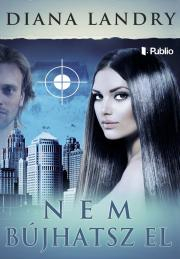 Kniha Nem bújhatsz el - Landry Diana