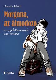 Morgana, az álmodozó - BluE Annie