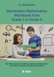 Kniha Elementary ?Mathematics Workbook from Grade 1 to Grade 4 - Benkő Attila
