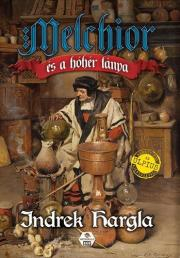 Melchior és a hóhér lánya - Indrek Hargla