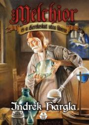 Kniha Melchior és a Kerekeskút utca lidérce - Indrek Hargla