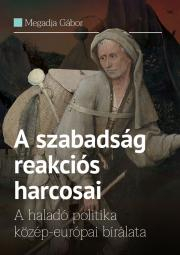 Kniha A szabadság reakciós harcosai - Megadja Gábor