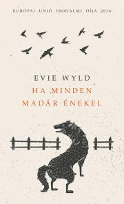 Kniha Ha minden madár énekel - Evie Wyld