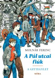 Kniha A Pál utcai fiúk - A Gittegylet - Ferenc Molnár