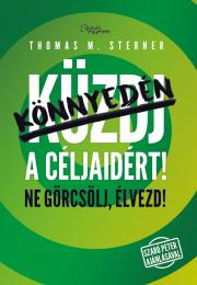 Könnyedén a céljaidért! - Sterner Thomas M.