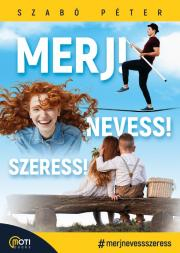 Kniha Merj! Nevess! Szeress! - Szabó Péter (motivációs előadó)