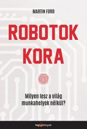 Robotok kora - Martin Ford