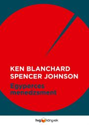 Egyperces menedzsment - Ken Blanchard