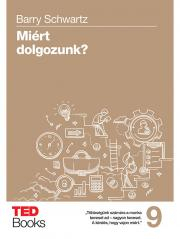 Kniha Miért dolgozunk? - Barry Schwartz