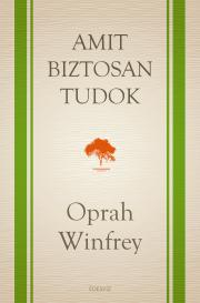 Amit biztosan tudok - Oprah Winfrey kúpite na Panta Rhei