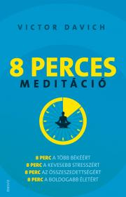 Kniha 8 perces meditáció - Victor Davich